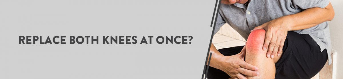 can both knees be replaced at the same time getting both knees replaced at the same time should you have both knees replaced at the same time can you get both knees replaced at the same time knee joint replacement knee replacement recovery time full knee replacement recovery total knee replacement recovery time total knee replacement precautions total knee replacement complications recovery after knee replacement surgery