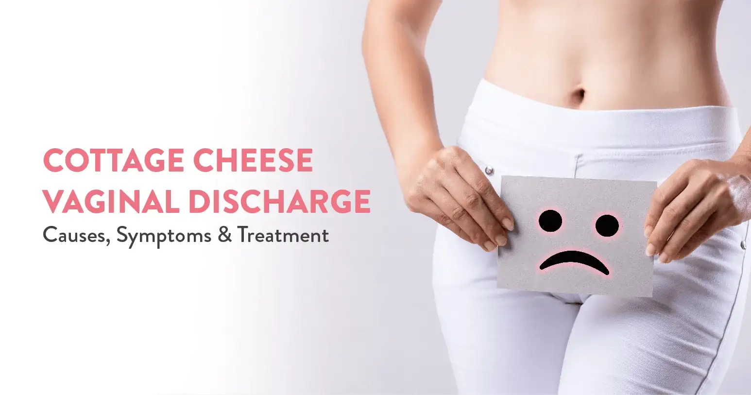 What is Normal Vaginal Discharge?, Types of Abnormal Discharge