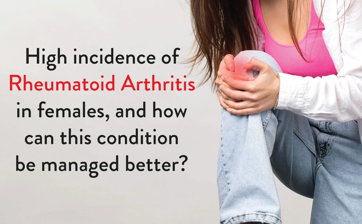 High-incidence-of-Rheumatoid-Arthritis-in-females,-and-how-can-this-condition-be-managed-better (1)