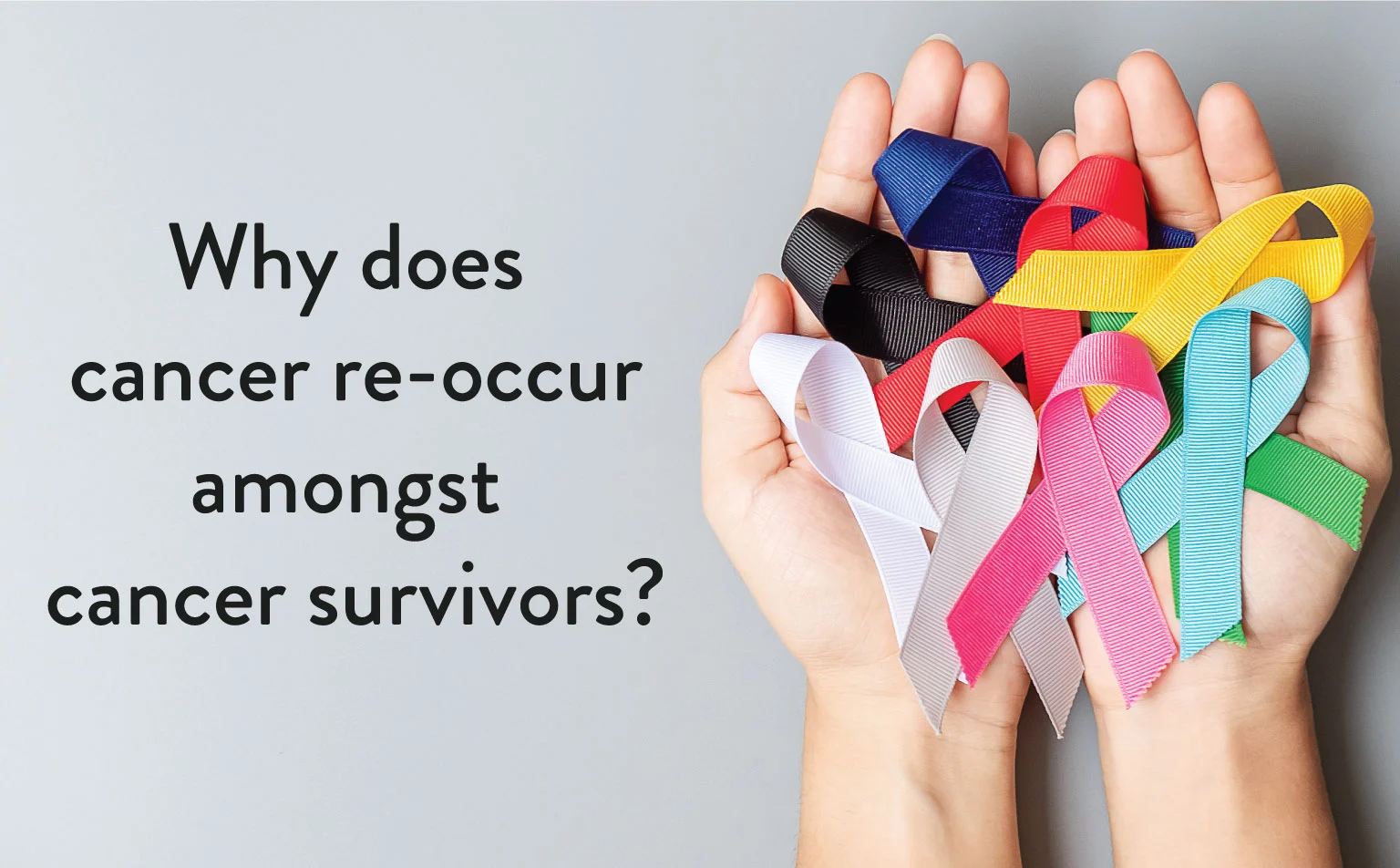 Why-does-cancer-re-occur-amongst-cancer-survivors