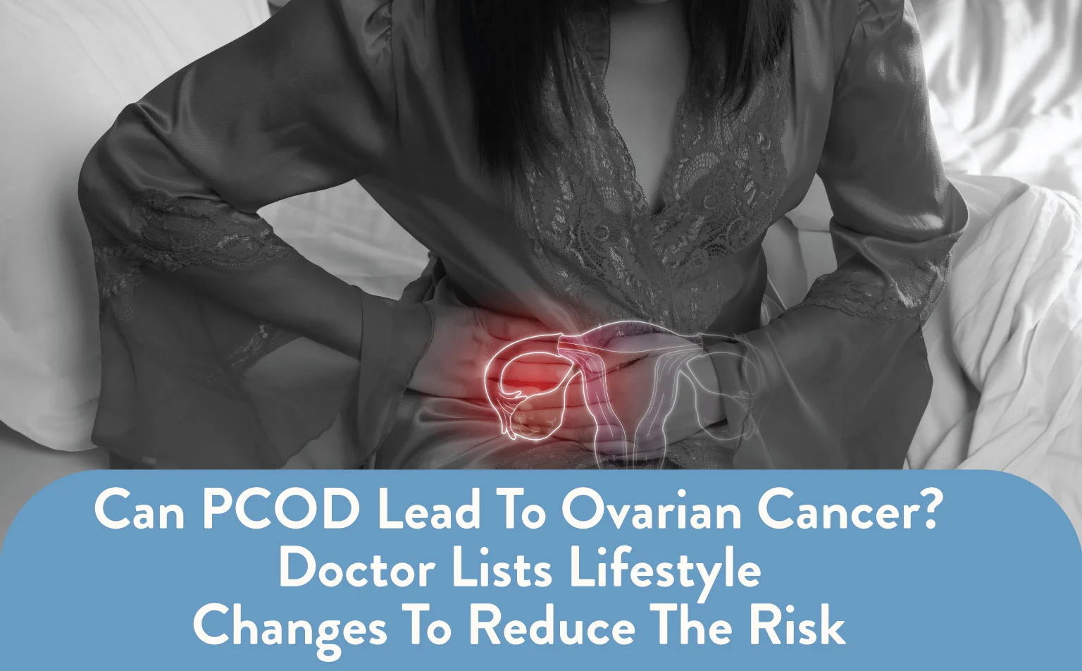 PCOD and Ovarian Cancer: Lifestyle Risk Reduction