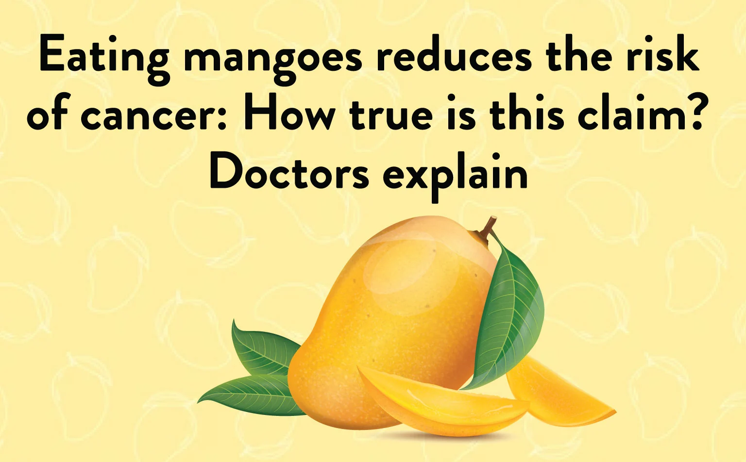 Mangoes and Cancer Risk: Doctor’s Insight