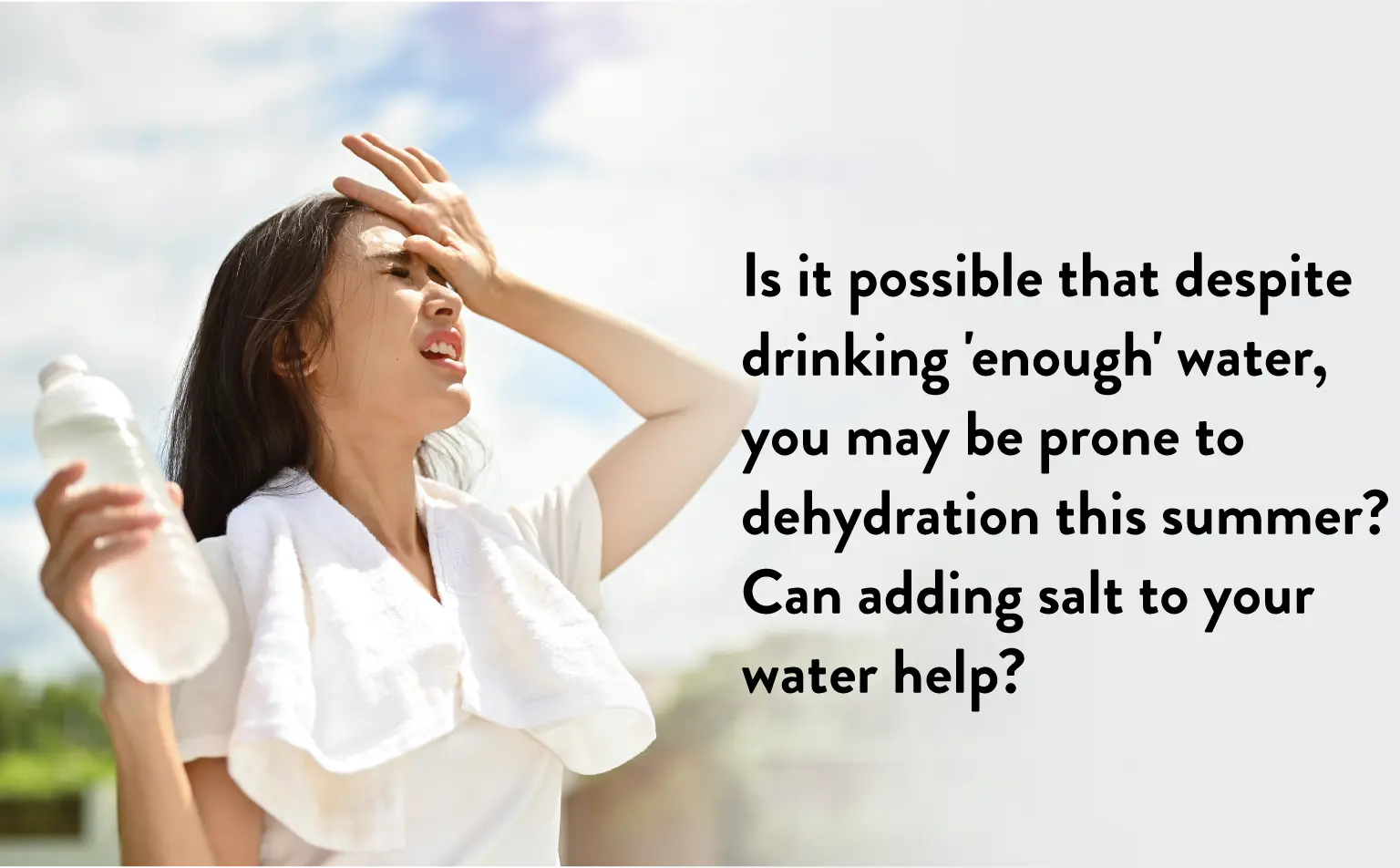 Drinking water and dehydration