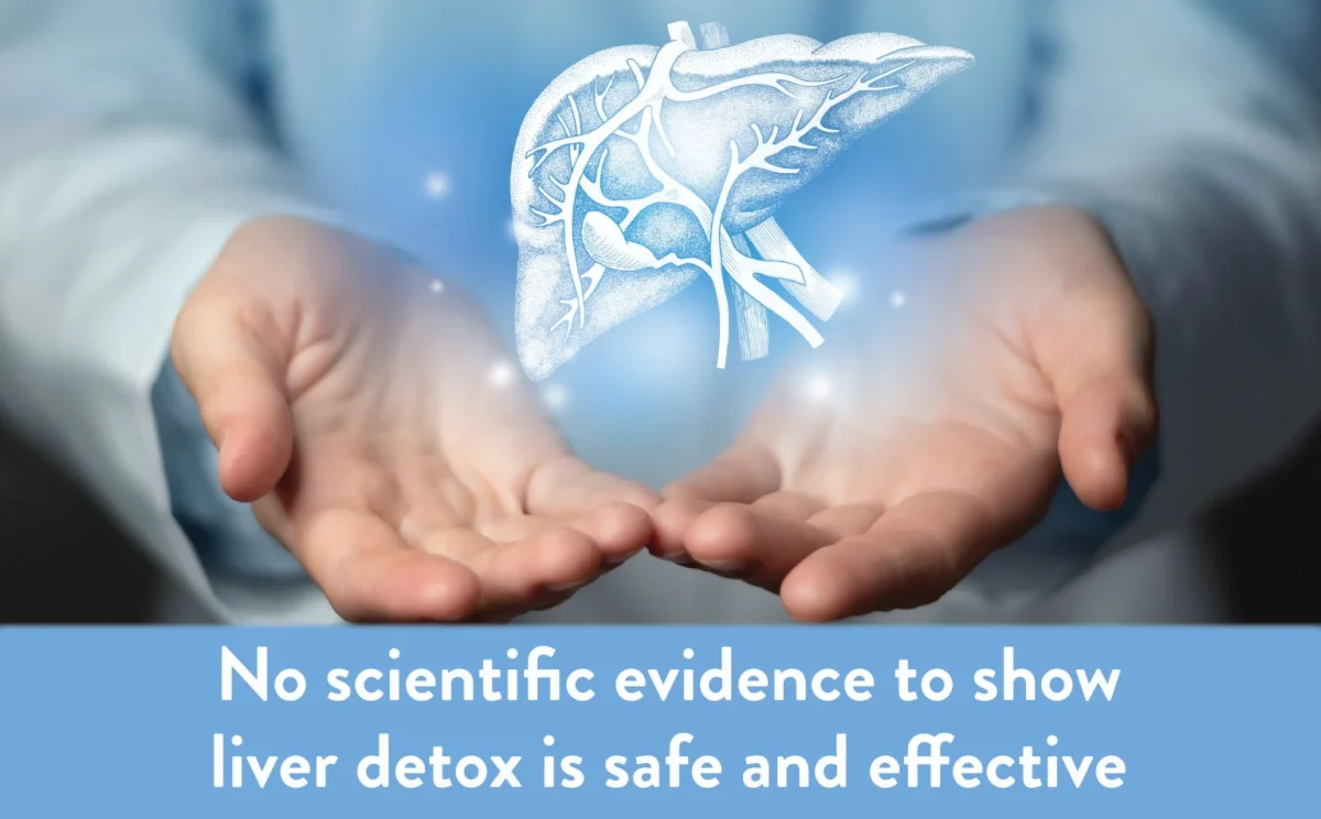 No scientific evidence to show liver detox is safe