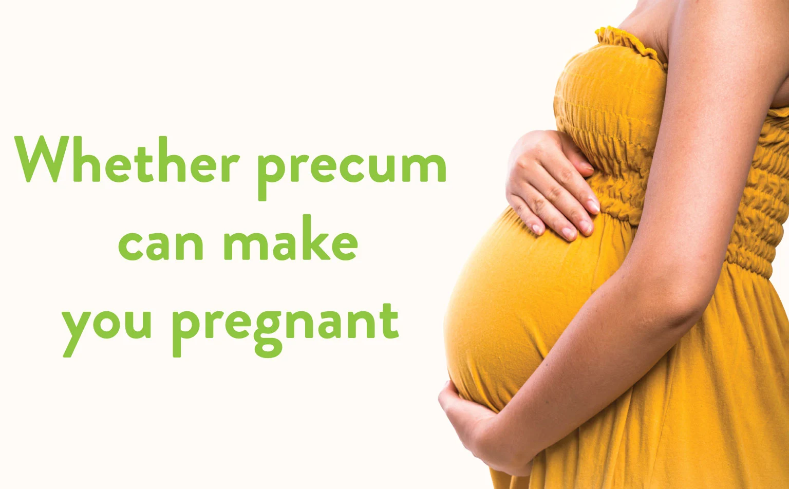 Whether Precum can make you Pregnant