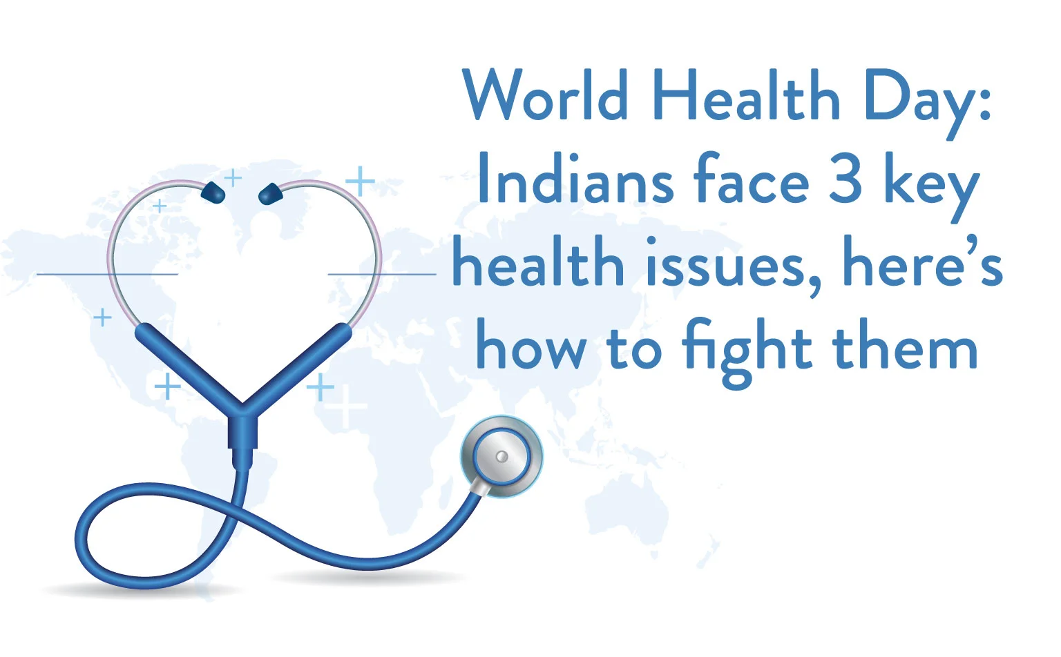 World Health Day: Indians Face 3 key Health Issues, here’s how to Fight them