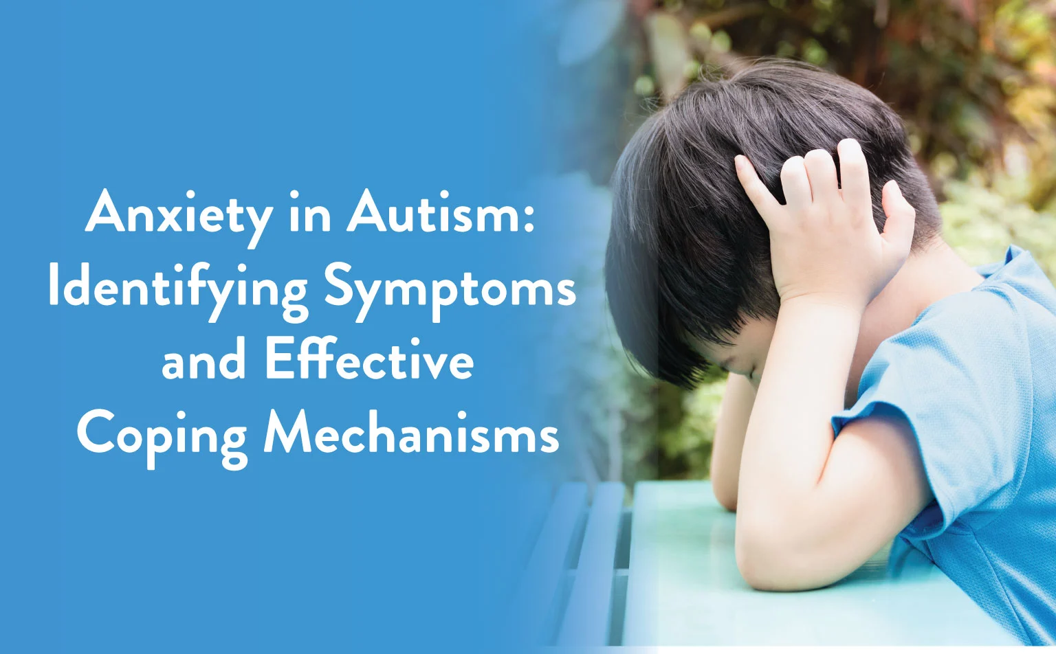 Anxiety-in-Autism-Identifying-Symptoms-and-Effective-Coping-Mechanisms