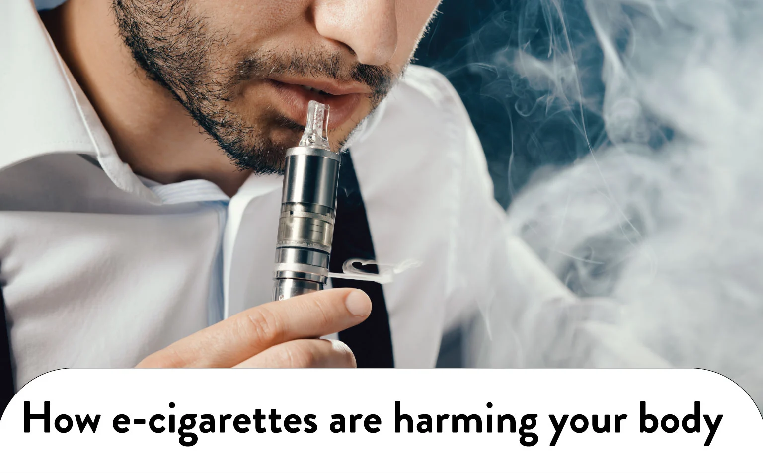 How-e-cigarettes-are-harming-your-body