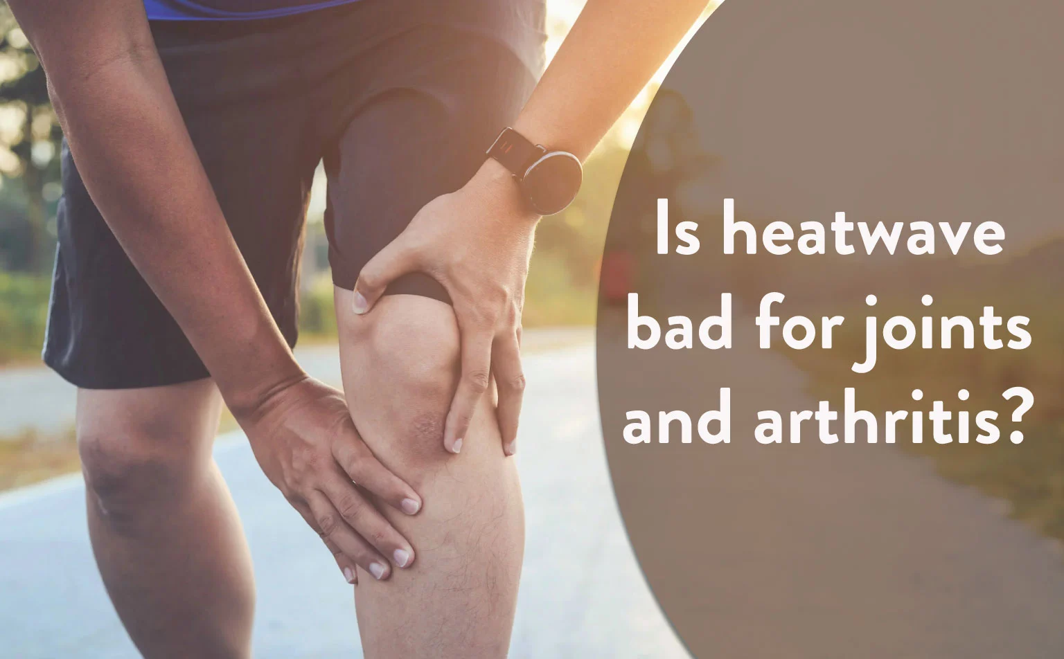 Is-Heatwave-bad-for-joints-and-arthritis