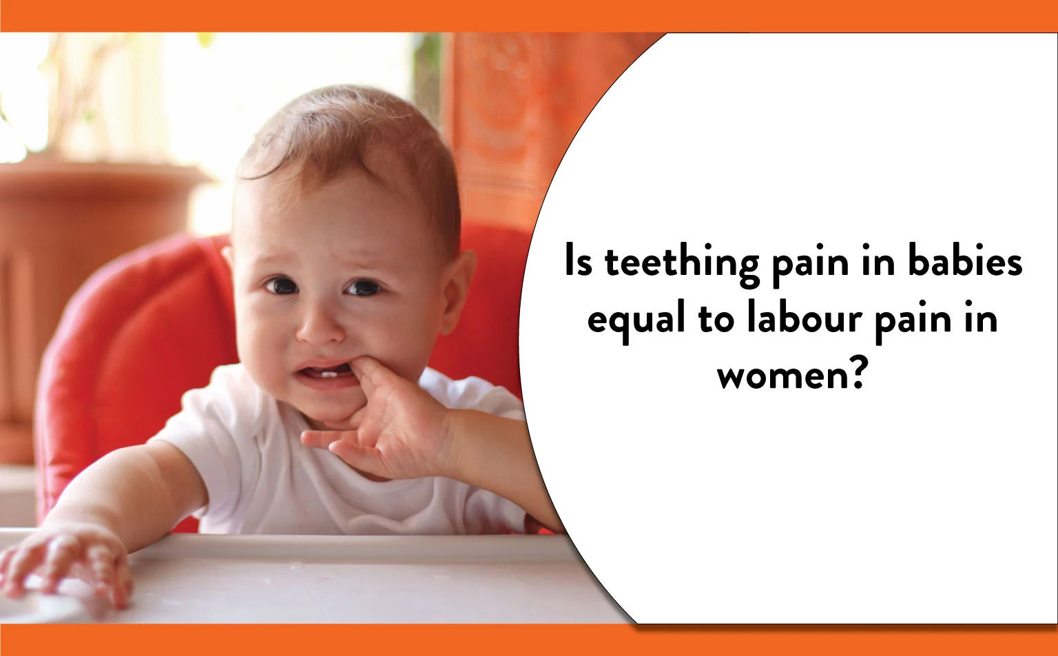 Is-teething-pain-in-babies-equal-to-labour-pain-in-women