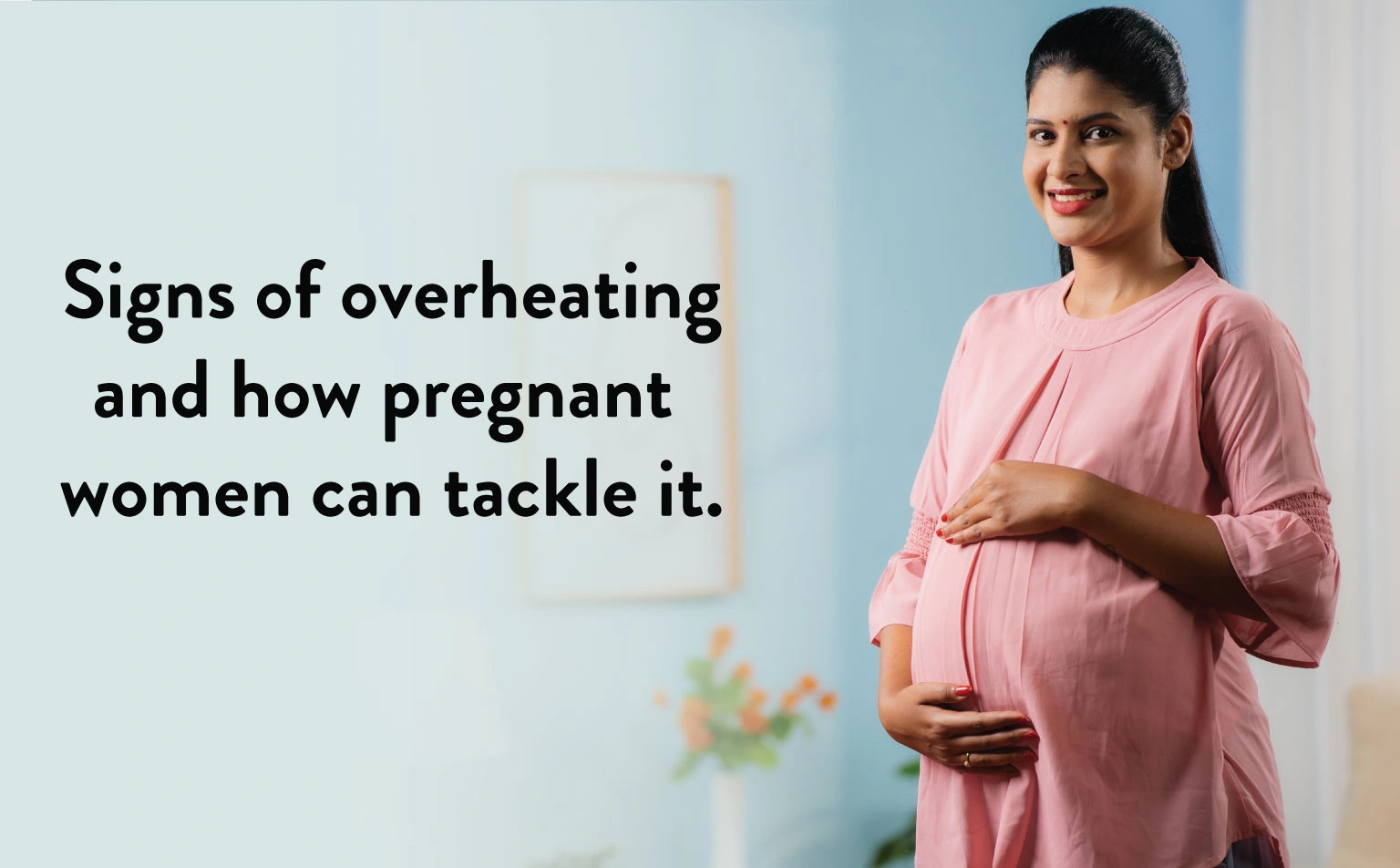 Signs-of-overheating-and-how-pregnant-women-can-tackle-it