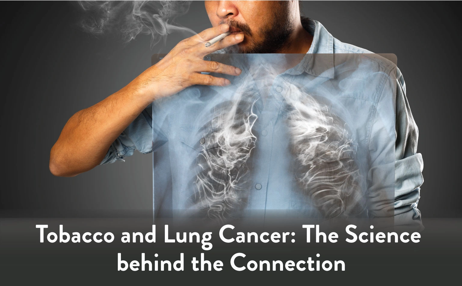 Tobacco-and-Lung-Cancer-The-Science-behind-the-Connection