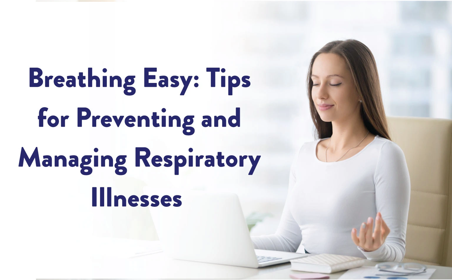 Tips for Preventing and Managing Respiratory Illnesses