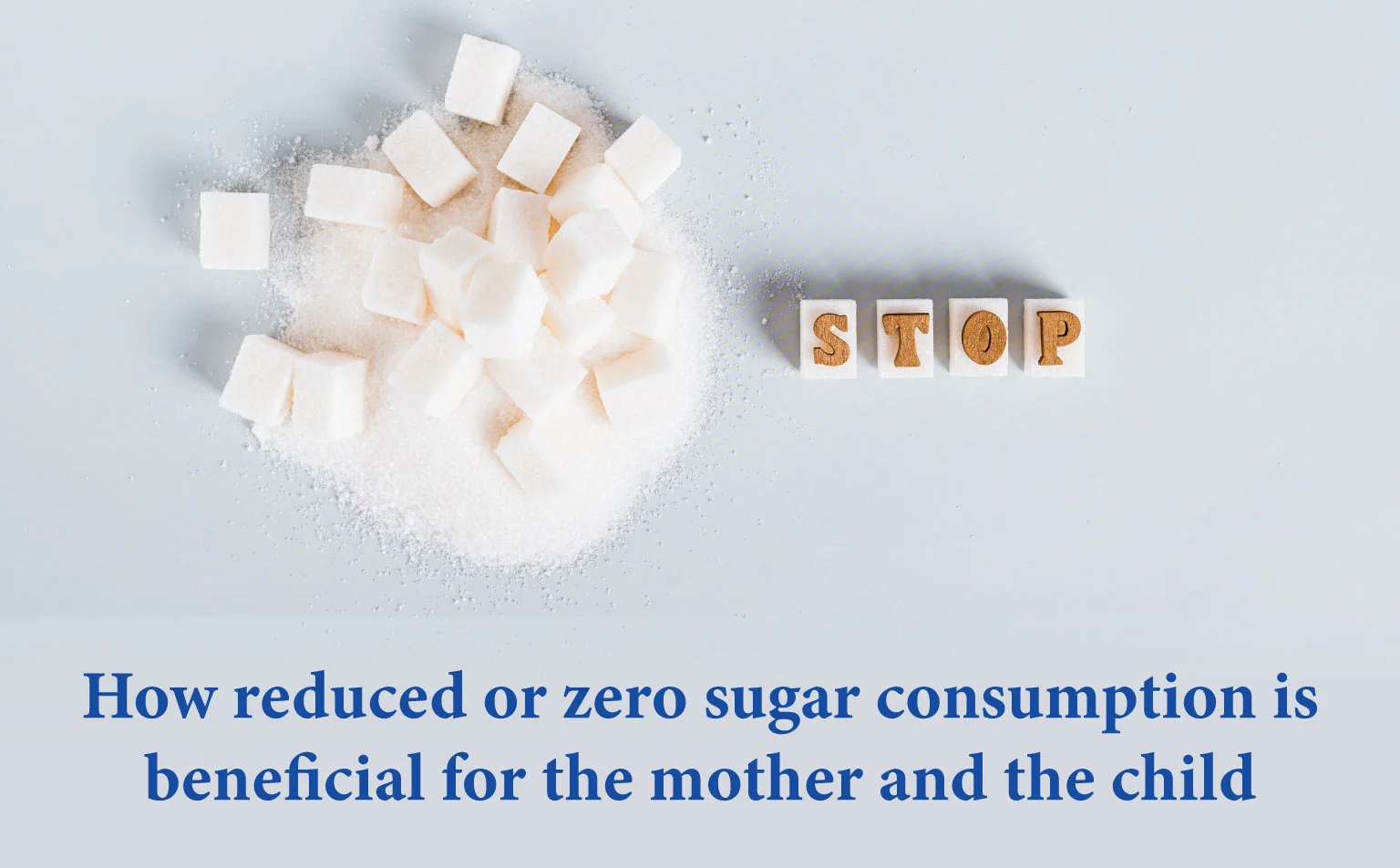 Reduced sugar consumption